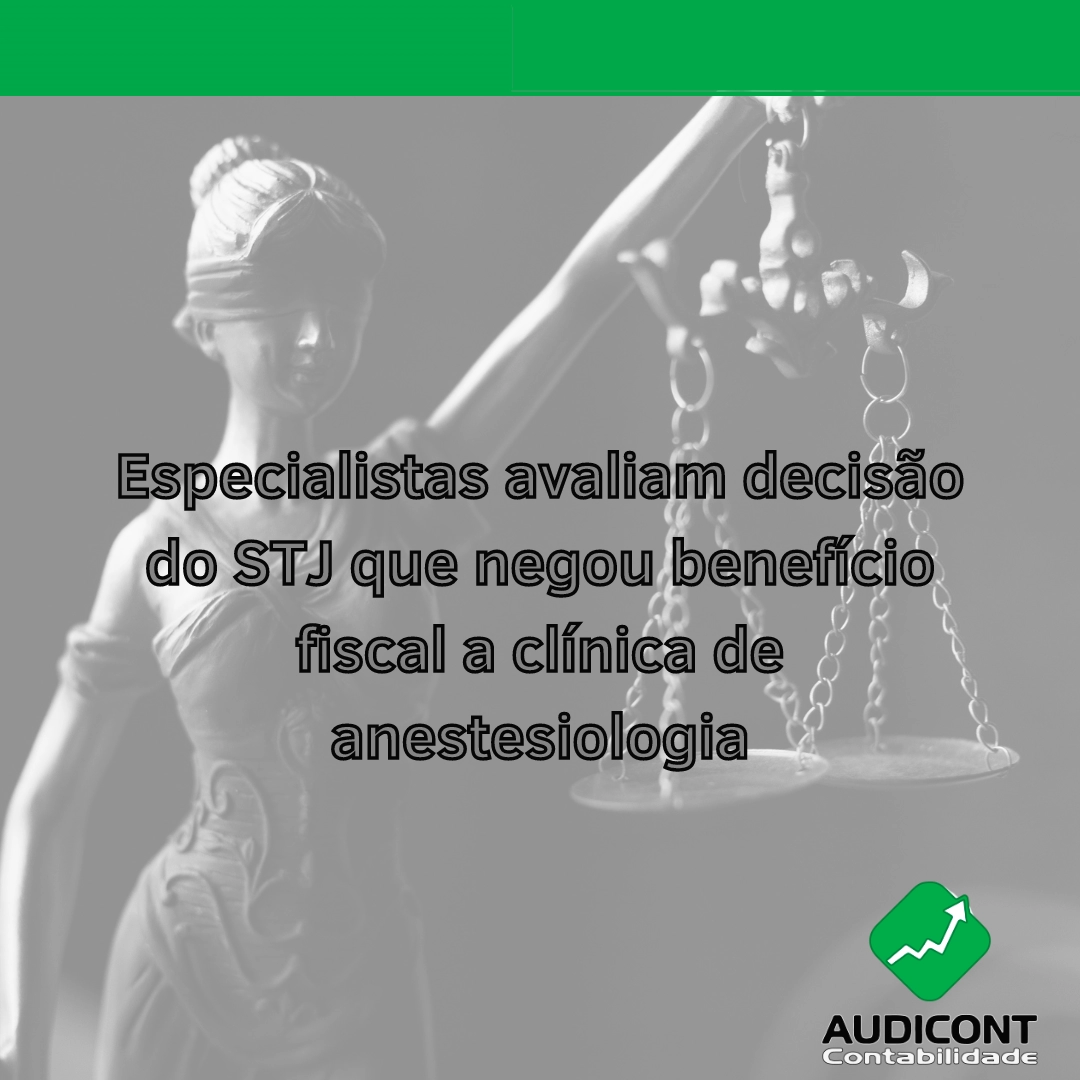 Especialistas avaliam decisão do STJ que negou benefício fiscal a clínica de anestesiologia