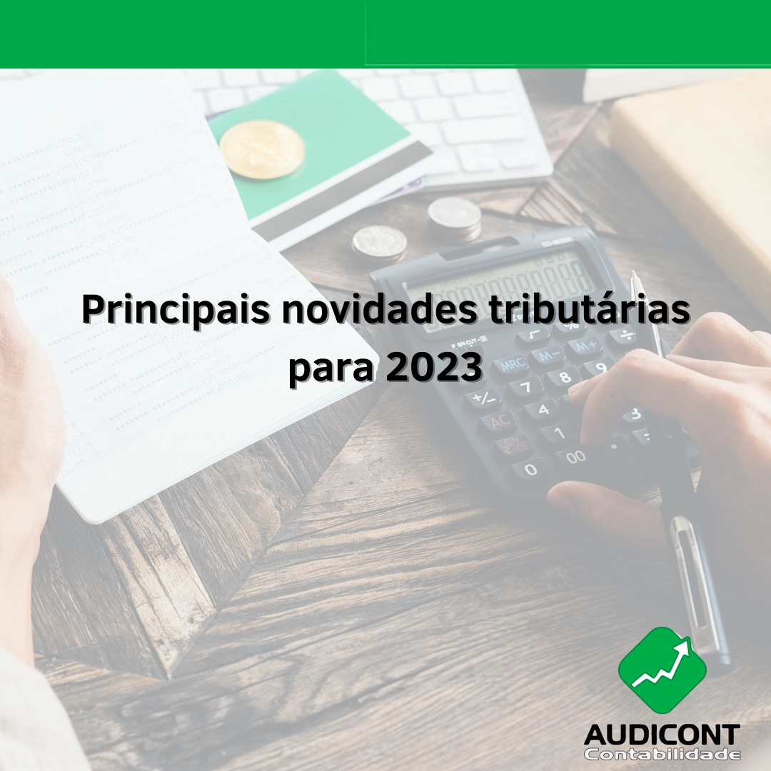 Principais novidades tributárias para 2023