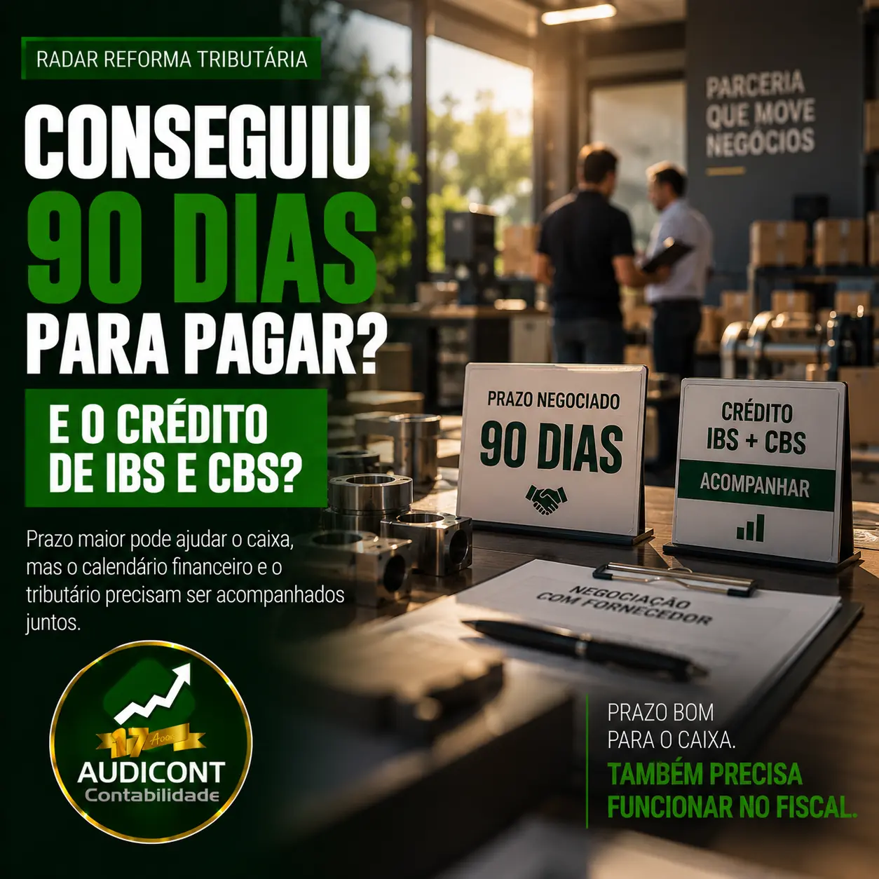 Prazo ao fornecedor pode atrasar crédito de IBS e CBS?